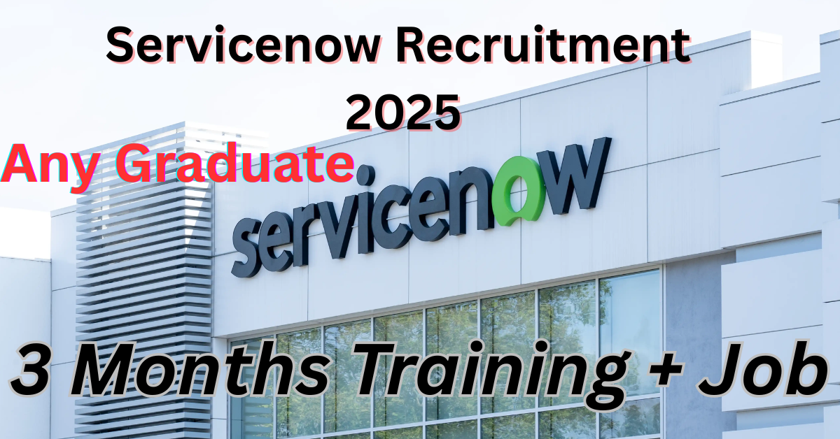Servicenow Recruitment 2025.