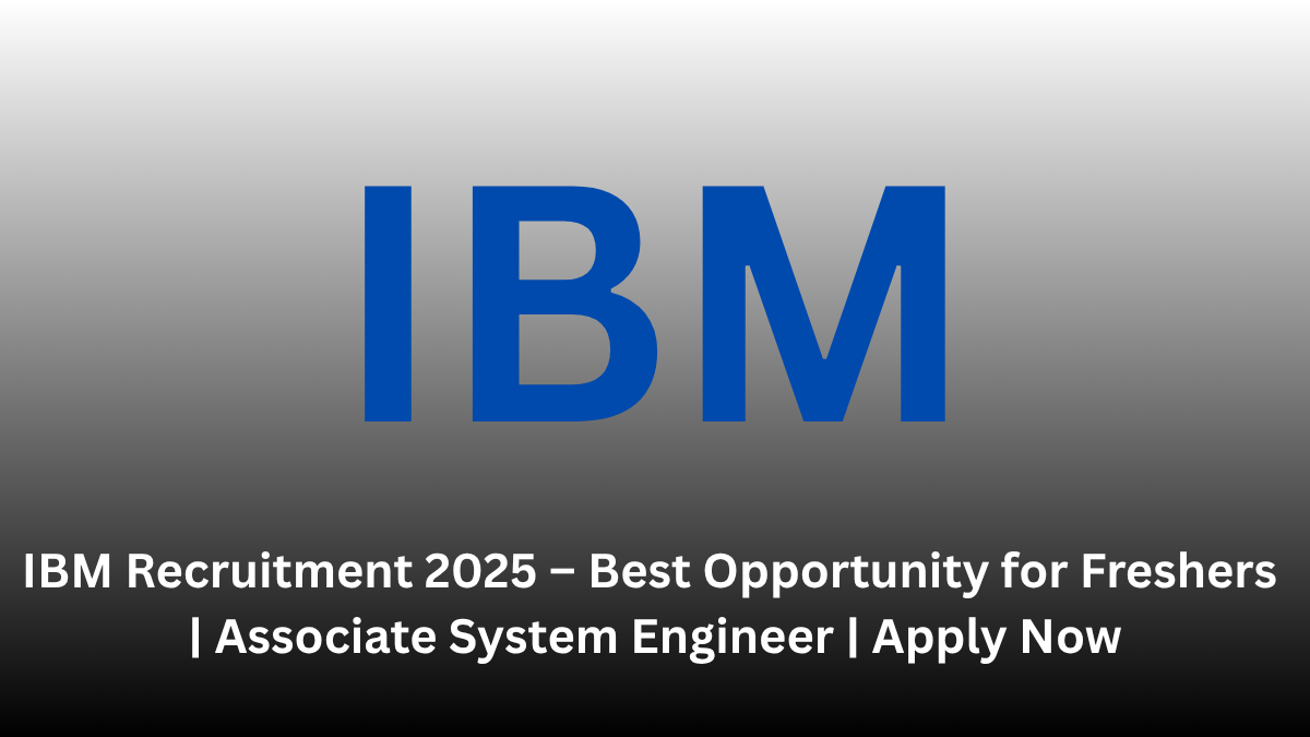 IBM Recruitment 2025